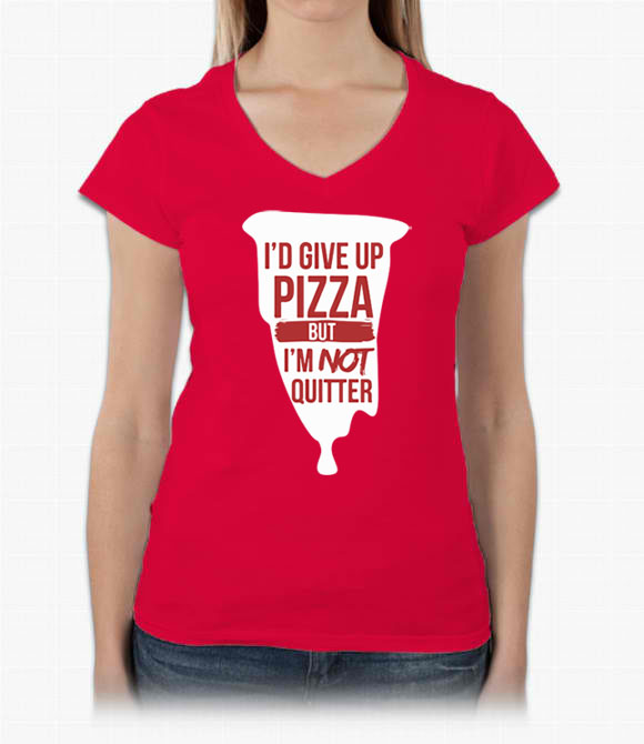 I'd Give Up Pizza But I'm Not A Quitter - Luigi's Shop